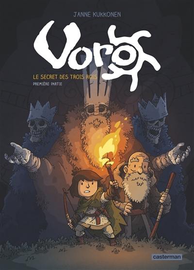 Voro. Vol. 1. Le secret des trois rois. Première partie