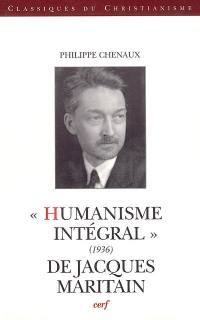 Humanisme intégral (1936) de Jacques Maritain