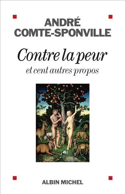 Contre la peur : et cent autres propos