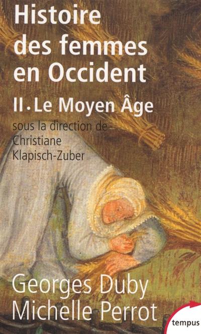 Histoire des femmes en Occident. Vol. 2. Le Moyen Age