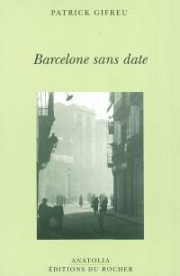 Barcelone sans date. Barcelona sense data