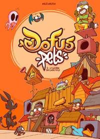 Dofus pets. Vol. 2. La guerre des laids poils