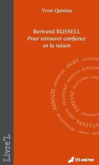 Bertrand Russell : pour retrouver confiance en la raison