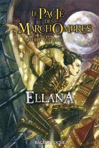 Le pacte des Marchombres. Vol. 1. Ellana