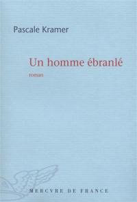 Un homme ébranlé