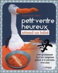 Petit ventre heureux attend un bébé : une grossesse toute en sagesse grâce à la pensée chinoise