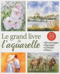 Le grand livre de l'aquarelle