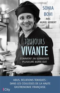 Toujours vivante : comment j'ai surmonté plusieurs burn-out