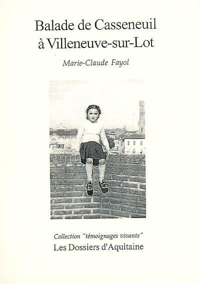 Balade de Casseneuil à Villeneuve-sur-Lot : un tour en ville... comme en 1950