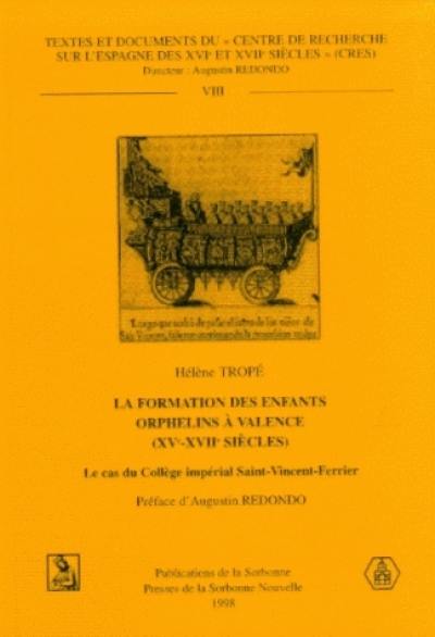 La formation des enfants orphelins à Valence (XVe-XVIIe siècles) : le cas du Collège impérial Saint-Vincent-Ferrier