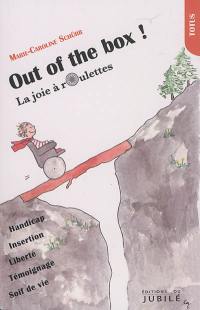 Out of the box ! : la joie à roulettes