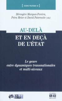 Au-delà et en deçà de l'État : le genre entre dynamiques transnationales et multi-niveaux