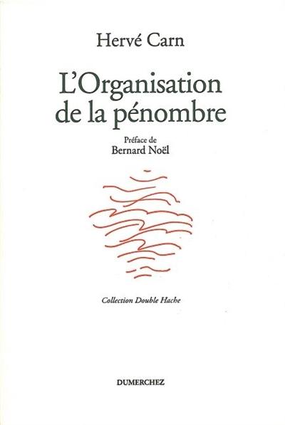 L'organisation de la pénombre