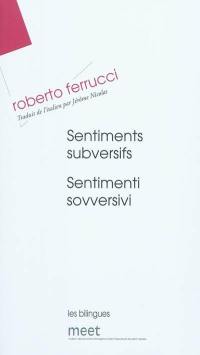 Sentiments subversifs. Sentimenti sovversivi