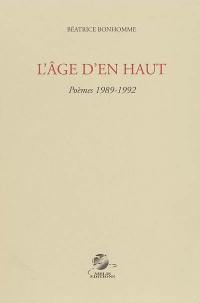 L'âge d'en haut : poèmes 1998-1992