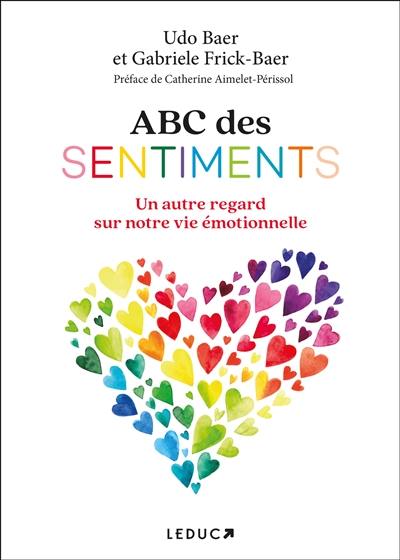 ABC des sentiments : un autre regard sur notre vie émotionnelle