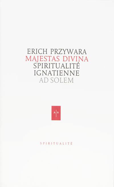 Majestas divina : spiritualité ignatienne. Le christianisme selon John Henry Newman