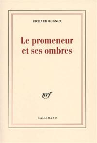 Le promeneur et ses ombres : poèmes