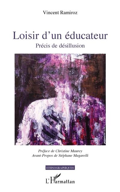 Loisir d'un éducateur : précis de désillusion