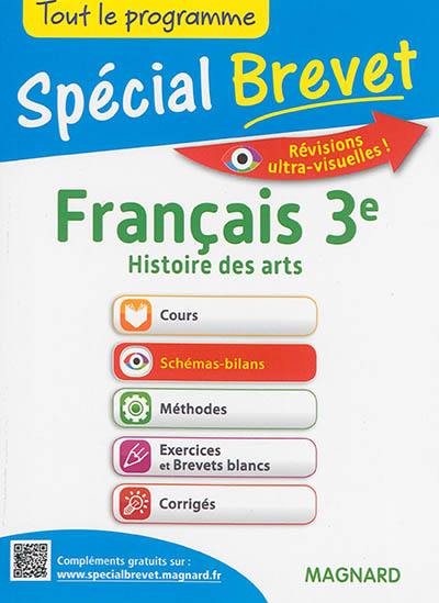 Français 3e, histoire des arts : tout le programme : spécial brevet