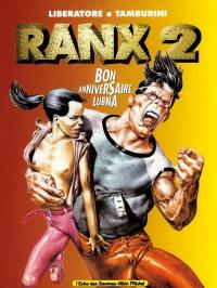 Ranx. Vol. 2. Bon anniversaire Lubna