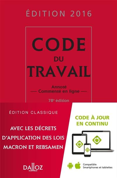 Code du travail 2016 : annoté, commenté en ligne