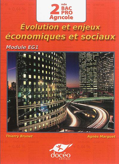 Evolution et enjeux économiques et sociaux, 2de bac pro agricole : module EG1, économie : manuel de classe