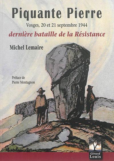 Piquante Pierre : 20 et 21 septembre 1944, dernière bataille de la Résistance