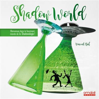 Shadow world : bienvenue dans le fascinant monde de la shadowologie !