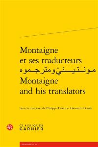 Montaigne et ses traducteurs. Montaigne and his translators