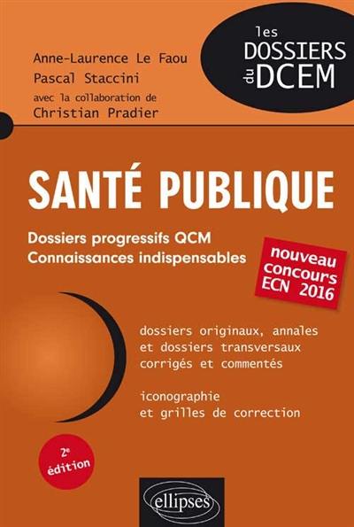 Santé publique : dossiers progressifs QCM, connaissances indispensables : nouveau concours ECN 2016