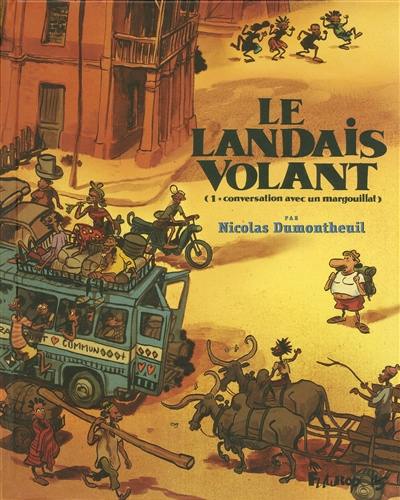 Le Landais volant. Vol. 1. Conversation avec un margouillat