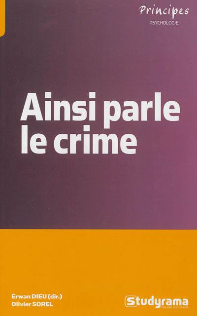 Ainsi parle le crime : les maux des actes