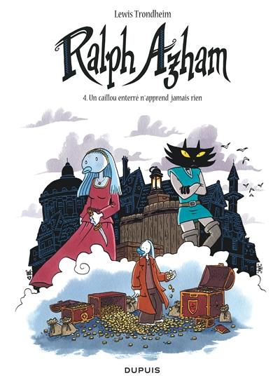 Ralph Azham. Vol. 4. Un caillou enterré n'apprend jamais rien