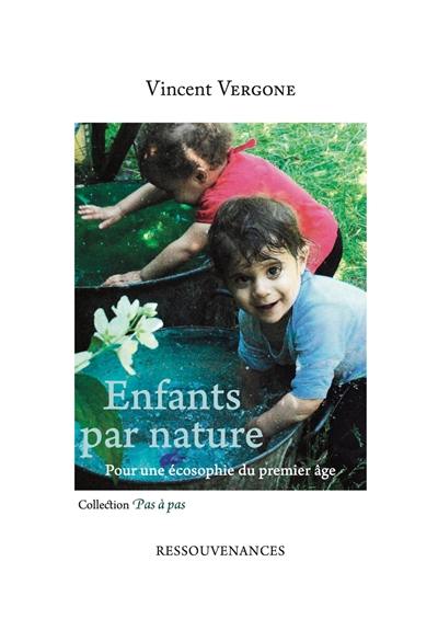 Enfants par nature : pour une écosophie du premier âge