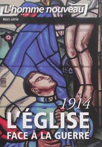 Homme nouveau (L'), hors série, n° 16. L'Eglise face à la guerre, 1914