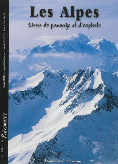 Alpes, lieux de passage et d'exploits