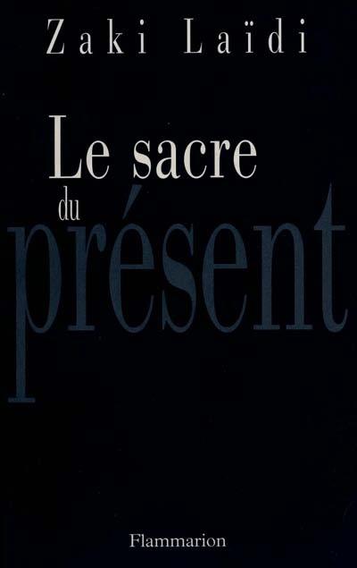 Le sacre du présent