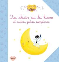 Au clair de la lune : et autres jolies comptines