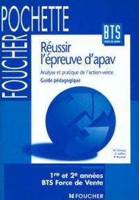 Réussir l'épreuve d'analyse et pratique de l'action-vente (APAV), guide pédagogique