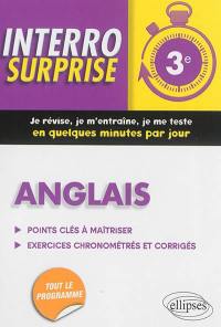 Anglais 3e : points clés à maîtriser, exercices chronométrés et corrigés