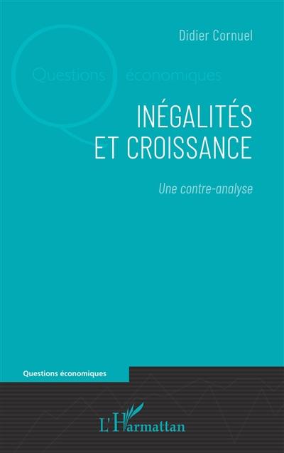 Inégalités et croissance : une contre-analyse