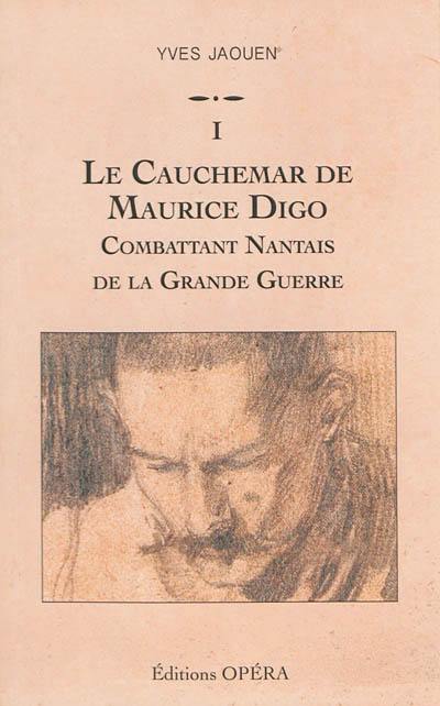 Le cauchemar de Maurice Digo, combattant nantais de la Grande Guerre