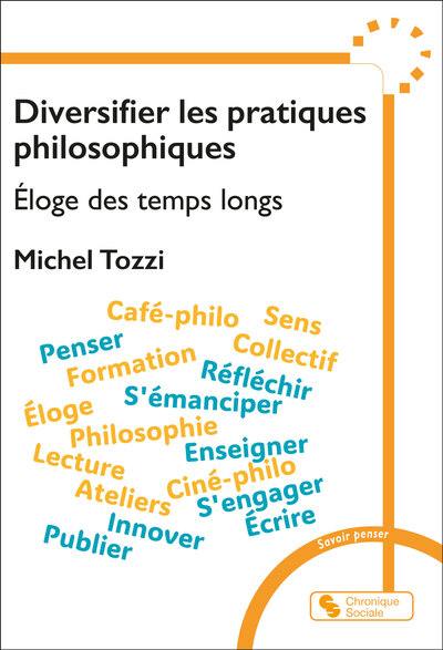 Diversifier les pratiques philosophiques : éloge des temps longs