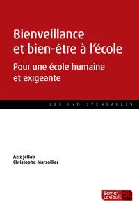 Bienveillance et bien-être à l'école : plaidoyer pour une éducation humaine et exigeante