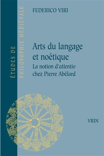 Arts du langage et noétique : la notion d'attentio chez Pierre Abélard