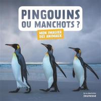 Pingouins ou manchots ?