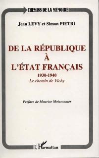 De la République à l'Etat français : le chemin de Vichy, 1930-1940