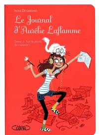 Le journal d'Aurélie Laflamme. Vol. 2. Sur le point de craquer !