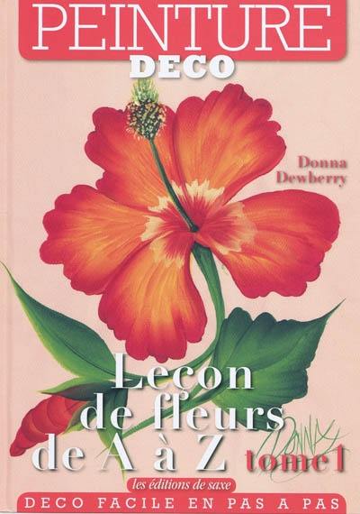 Leçon de fleurs de A à Z. Vol. 1